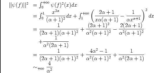 $ \inf\left(\dfrac{\vert\vert\psi(f)\vert\vert^2}{\vert\vert f\vert\vert^2}\right)\ioe \dfrac{2(2\alpha +1)}{\alpha^2}$