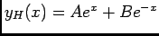 $ y_H(x)=Ae^x+Be^{-x}$