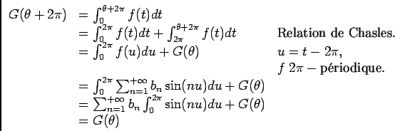 \begin{displaymath}\begin{array}[t]{lll}
G(\theta+2\pi)&=\ds\int_0^{\theta+2\pi...
...nt_0^{2\pi}\sin(nu)du+G(\theta)&\\
&=G(\theta)&
\end{array}\end{displaymath}