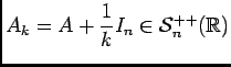 $ A_k=A+\dfrac 1kI_n\in{\cal S}^{++}_n(\ensuremath{\mathbb{R}} )$